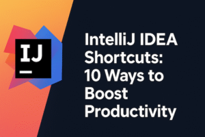 IntelliJ IDEA shortcuts blog banner showing IntelliJ logo and text ‘10 Ways to Boost Productivity’ on a modern gradient background.