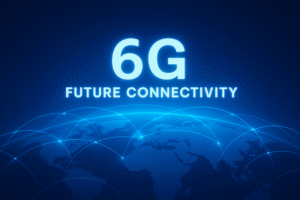 Blue futuristic digital background showing the text “6G Future Connectivity” with glowing global network lines over a world map.
